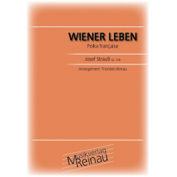 Wiener Leben - Polka francaise, Opus 218 - Josef Strauss / Arr. Thorsten Reinau