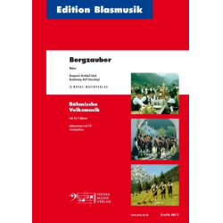 Bergzauber - Berthold Schick / Arr. Rolf Schneebiegl