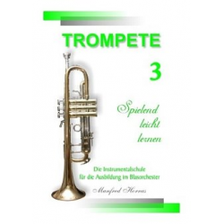 Trompete - spielend leicht lernen - Band 3 - Manfred Horras