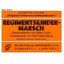 Regimentskinder-Marsch, Opus 169 - Julius Fucik / Arr. Rolf Schneebiegl