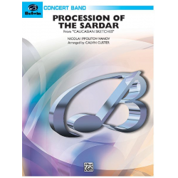 Procession of the Sardar (concert band) - Mikhail Ippolitov-Ivanov / Arr. Calvin Custer