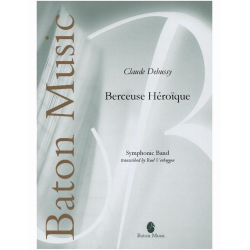 Berceuse Héroïque - Claude Achille Debussy / Arr. Roel Verheggen