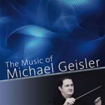 CD "The Music of Michael Geisler"