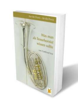 Buch: Was man als Tenorhornist wissen sollte