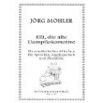 Elli, Die Alte Dampflokomotive - Jörg Möhler