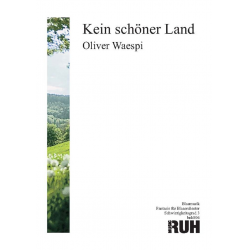 Kein schöner Land (Version für Blasorchester) - Traditional / Arr. Oliver Waespi