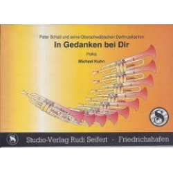 In Gedanken bei dir (Polka) (Peter Schad und seine Oberschw. Dorfmusikanten) - Blasorchester-Ausgabe - Michael Kuhn