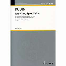 Ave Crux, Spes Unica op. 67 - gemischter Chor, Schlagzeug und Orgel - Chorpartitur - Rolf Rudin