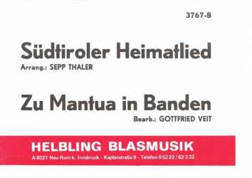 Südtiroler Heimatlied / Zu Mantua in Banden (Tiroler Landeshymne) - Sepp Thaler / Arr. Gottfried Veit