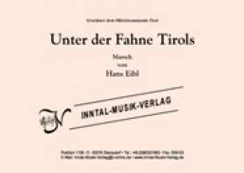 Unter der Fahne Tirols (Marsch) - Hans Eibl