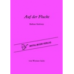 Auf der Flucht - Balkan Sinfonie - Werner Achs