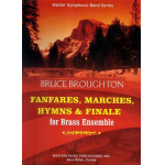 Fanfares, Marches, Hymns and Finale (2003) - Score & Parts - Bruce Broughton