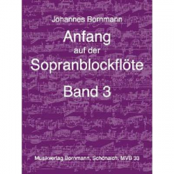 Anfang auf der Sopranblockflöte Band 3 - Johannes Bornmann