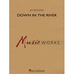Down in the River - Traditional Spiritual / Arr. Jay Bocook