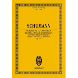 Ouverture zu Goethes Hermann und Dorothea, op. 136 - Robert Schumann / Arr. Herausgeber: Armin Koch