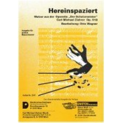 Hereinspaziert, Op. 518 - Carl Michael Ziehrer / Arr. Otto Wagner