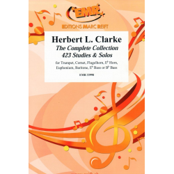 The Complete Collection 423 Studies & Solos - Herbert L. Clarke / Arr. Bertrand Moren