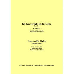 Ich bin verliebt in die Liebe / Eine weiße Birke - Werner Twardy / Arr. Jean Treves