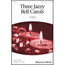 Three Jazzy Bell Carols - SSAA A Cappella - Diverse / Arr. Jay Rouse