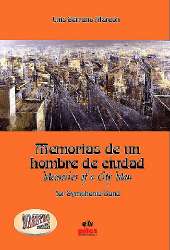 Memorias de un Hombre de Ciudad - Luis Serrano Alarcón