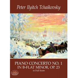 Piano Concerto No. 1 in B-flat Minor, Op. 23 in Full Score - Piotr Ilich Tchaikowsky (Pyotr Peter Ilyich Iljitsch Tschaikovsky)