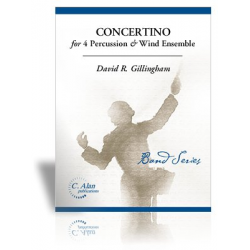 Concertino for 4 Solo Percussion and Wind Ensemble - David R. Gillingham