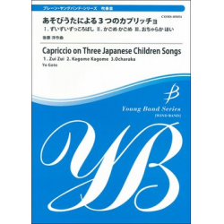 Capriccio of Three Japanese Children Songs - 1. Zui Zui - 2. Kagome Kagome - 3. Ocharaka - Yo Goto