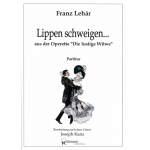 Lippen Schweigen (Grosser Schlusswalzer aus der Operette 'Die Lustige Witwe') - Franz Lehár / Arr. Joseph Kanz