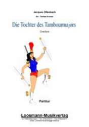 Die Tochter des Tambourmajors (Ouvertüre ) - Jacques Offenbach / Arr. Thomas Krause