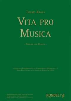 Vita Pro Musica (Fanfare & Hymnus)