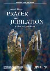 Prayer and Jubilation (Gebet und Jubelfeier) - James L. Hosay