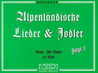 Alpenländische Lieder und Jodler - Folge 2 - Traditional / Arr. Adi Rinner