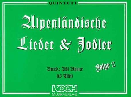 Alpenländische Lieder und Jodler - Folge 2