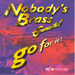 CD: Go For It! - Nobody`s Brass Emmental