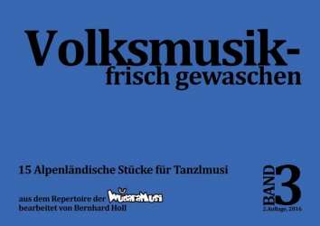 Volksmusik frisch gewaschen - Band 3 - Diverse / Arr. Bernhard Holl