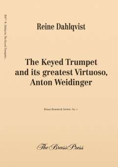 The Keyed Trumpet and Its Greatest Virtuoso, Anton Weidinger