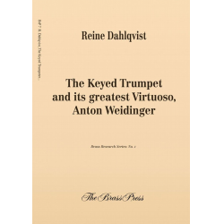 The Keyed Trumpet and Its Greatest Virtuoso, Anton Weidinger - Reine Dahlqvist