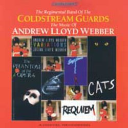 CD: The Music of Andrew Lloyd Webber (Regimental Band of Coldstream Guards)