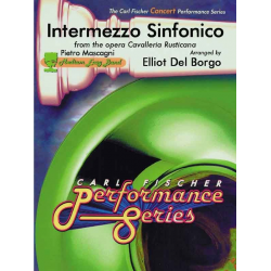 Intermezzo Sinfonico from the Opera Cavalleria Rusticana - Pietro Mascagni / Arr. Elliot Del Borgo