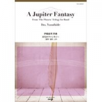 A Jupiter Fantasy (from The Planets) A Trilogy for Band - Yasuhide Ito