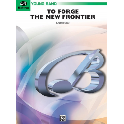 To Forge the New Frontier - Ralph Ford