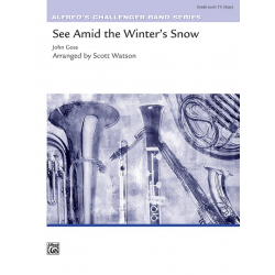 See Amid The Winters Snow - John Goss / Arr. Scott Watson
