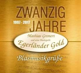 CD: 20 Jahre - Blasmusikgrüsse - Mathias Gronert