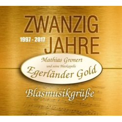 CD: 20 Jahre - Blasmusikgrüsse - Mathias Gronert