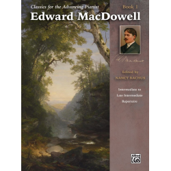 Classics Advancing Pianist 1 - Edward Alexander MacDowell