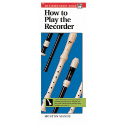 How to Play the Recorder. Handy Guide - Morton Manus
