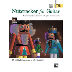 Nutcracker for Guitar - in TAB - Piotr Ilich Tchaikowsky (Pyotr Peter Ilyich Iljitsch Tschaikovsky)