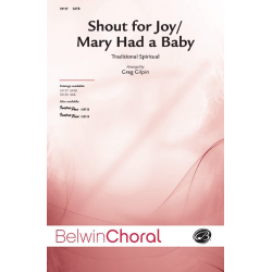Shout For Joy Mary Had A Baby SATB - Greg Gilpin