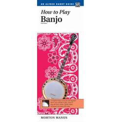 How to Play Banjo. Handy Guide - Morton Manus