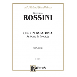 Ciro in Babilonia - Gioacchino Rossini